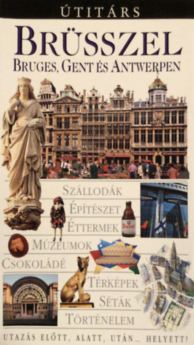 Brsszel - Bruges, Gent s Antwerpen