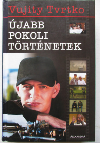 Vujity Tvrtko - �jabb pokoli t�rt�netek