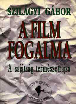 Szilgyi Gbor - A film fogalma