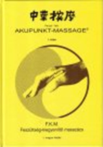 Willy Penzel - Penzel- fle Akupunkt-Massage 1. ktet FKM feszltsg-kiegyenlt masszzs