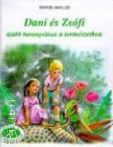 Marcel Marlier - Dani �s Zs�fi �jabb barangol�sai a term�szetben