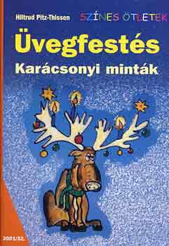 Hiltrud Pitz-Thissen - �vegfest�s - Kar�csonyi mint�k (Sz�nes �tletek)