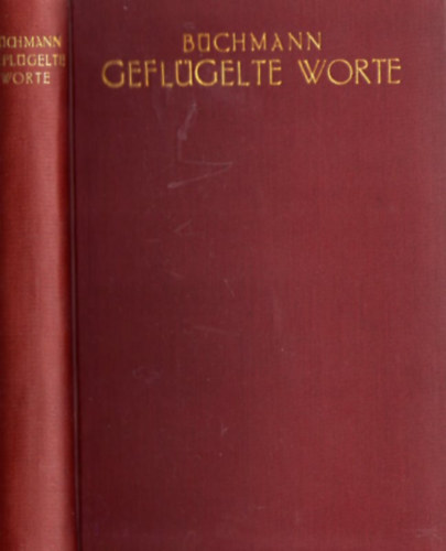 Georg und Leopold Heinemann Büchmann - Geflügelte Worte : Der Zitatenschatz d. deutschen: Büchmann, Georg und Seller Image Geflügelte Worte : Der Zitatenschatz d. deutschen Volkes. Auf Grund d. Ausg. von Georg Büchmann bearb. u. bis auf d. jüngste Zeit. erg. von L. Heinemann