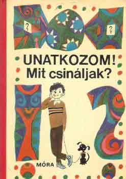 Kulin Gyrgy, Kovcs Kroly veges Jzsef - Unatkozom! Mit csinljak?