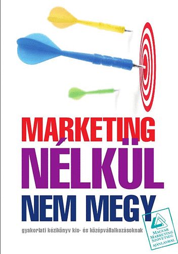 Marketing nlkl nem megy