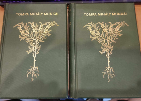 Tompa Mih�ly - Tompa Mih�ly �sszes k�ltem�nyei I-II.