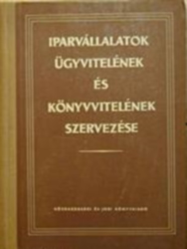 Iparvllalatok gyvitelnek s knyvvitelnek szervezse