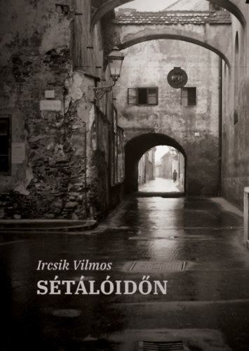 Ircsik Vilmos - Sétálóidőn