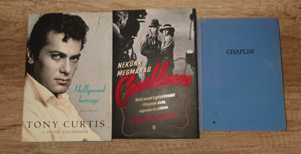 Peter Golenbock, Noah Isenberg Charles Chaplin - 3 könyv Hollywood legendáiról: Életem (Chaplin), Hollywood hercege - Tony Curtis, Nekünk megmarad Casablanca