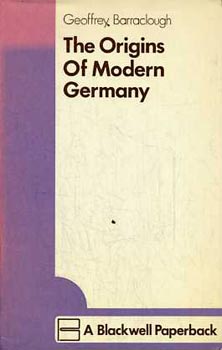 G. Barraclough - The origins of modern Germany