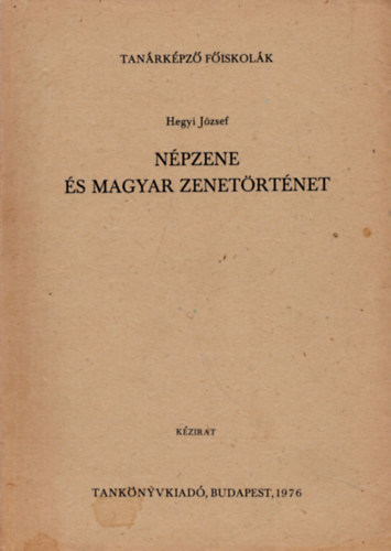 Hegyi Jzsef - Npzene s magyar zenetrtnet