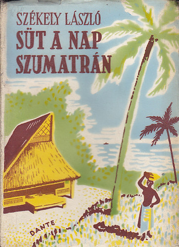Szkely Lszl - St a nap Szumatrn