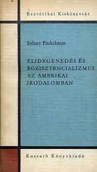 Sidney Finkelstein - Elidegeneds s egzisztencializmus az amerikai irodalomban