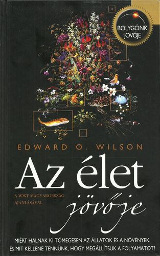 Edward O. Wilson - Az let jvje