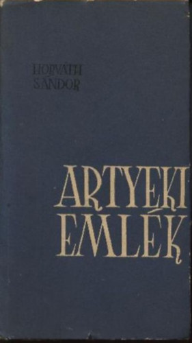 Horv�th S�ndor - Artyeki eml�k