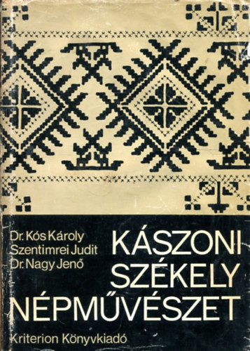 Dr. K�s-Szentimrei-Dr. Nagy - K�szoni sz�kely n�pm�v�szet