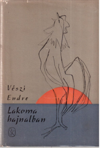 Vszi Endre - Lakoma hajnalban