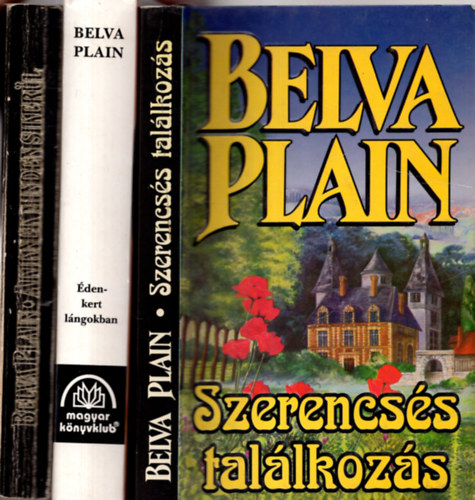 Belva Plain - 3 db  Belva Plain k�nyv  ( Szerencs�s tal�lkoz�s+�denkert l�ngokban+Akiknek minden siker�l )