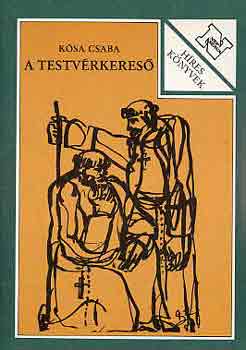 K�sa Csaba - A testv�rkeres�