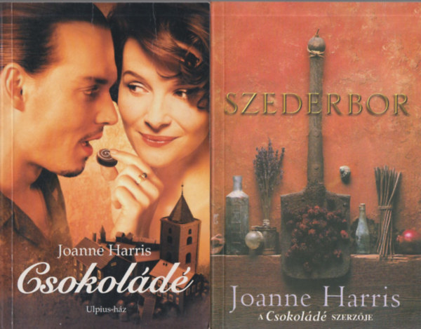Joanne Harris - Csokoládé + Szederbor (2 mű)