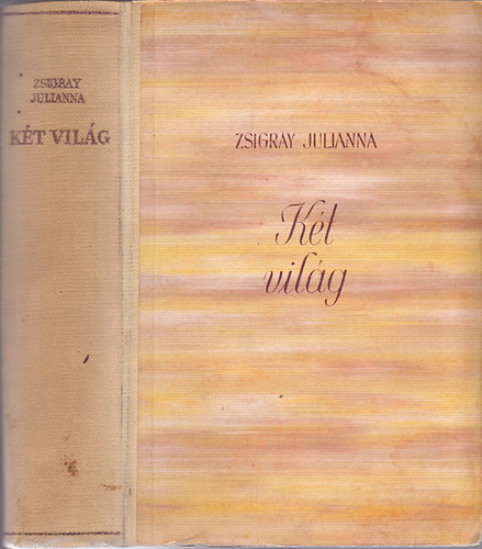 Zsigray Julianna - Kt vilg