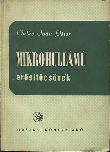 Valk� Iv�n P�ter - Mikrohull�m� er�s�t�cs�vek
