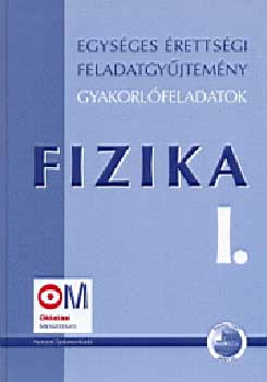 dr. Tasn�di P. Medgyes S.n� - Egys�ges �retts�gi feladatgy�jtem�ny  - Fizika I.