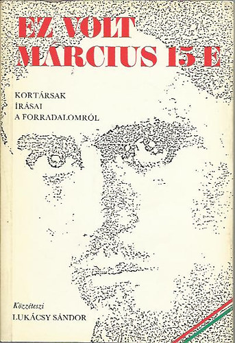 Luk�csy S�ndor - Ez volt m�rcius 15- e