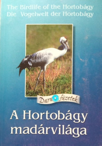 V�gv�ri Zsolt - Lisztes L�szl� - A Hortob�gy mad�rvil�ga / The Birdlife of the Hortob�gy / Die Vogelwelt der Hortob�gy
