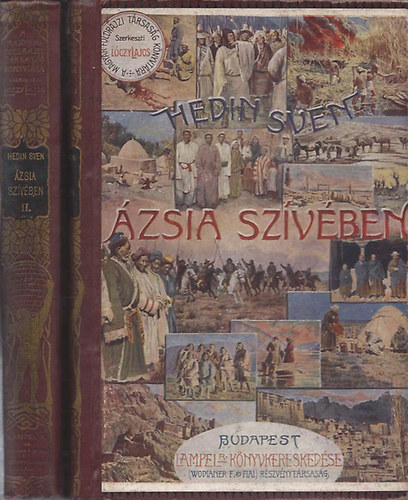 Hedin Sven - �zsia sz�v�ben I-II. (A Magyar F�ldrajzi T�rsas�g K�nyvt�ra)