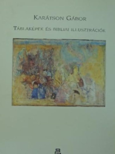Kartson Gbor - Tblakpek s bibliai illusztrcik