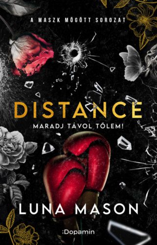 Luna Mason - Distance - Maradj t�vol t�lem!