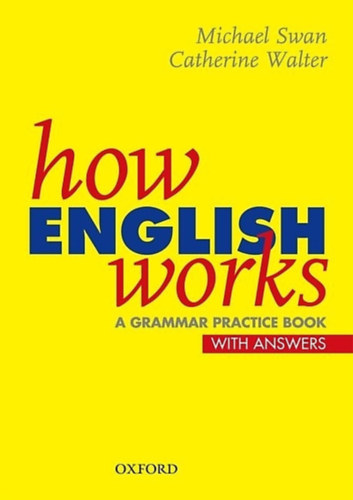 Walter; Swan - How english works: A grammar practice book with answers