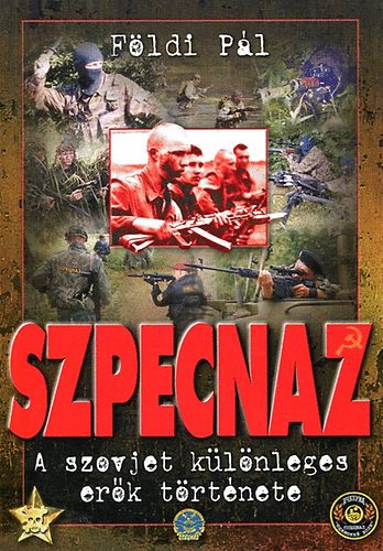 F�ldi P�l - Szpecnaz \(a szovjet k�l�nleges er�k t�rt�nete)