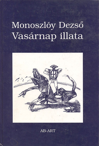 Monoszl�y Dezs� - Vas�rnap illata (dedik�lt)