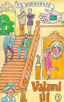 Pelham Grenville Wodehouse - Valami új