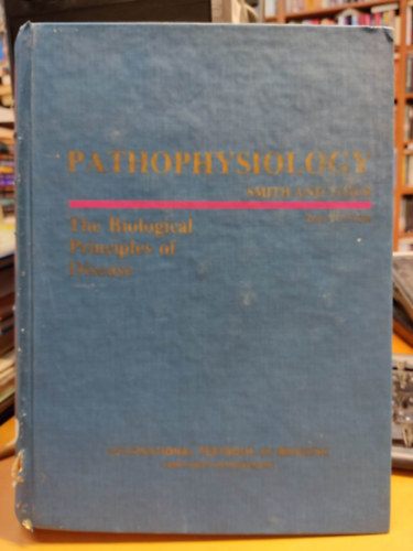 Pathophysiology: The Biological Principles of Disease (Volume 1 of International Textbook of Medicine)