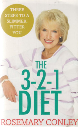 Rosemary Conley - The 3-2-1 Diet: Just 3 steps to a slimmer, fitter you