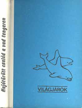 Douglal Robertson - Haj�t�r�tt csal�d a vad tengeren