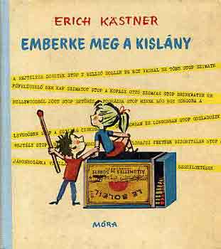 Erich K�stner - Emberke meg a kisl�ny