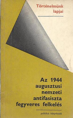 Simion; Covaci - Az 1944 augusztusi nemzeti antifasiszta fegyveres felkel�s