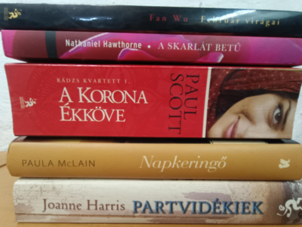 Nathaniel Hawthorne, Paul Scott, Paula McLain, Joanne Harris Fan Wu - Romantikus k�nyvcsomag