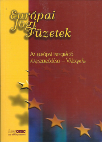 Dr. Szmad Tams - Eurpai jogi fzetek - Az eurpai integrci alapszerzdsei