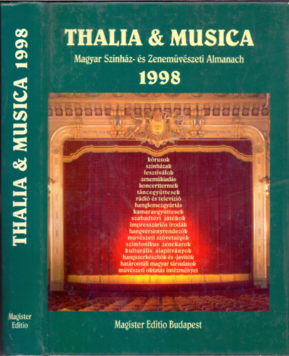 Thalia & Musica - Magyar Sz�nh�z �s Zenem�v�szeti Almanach, 1998.