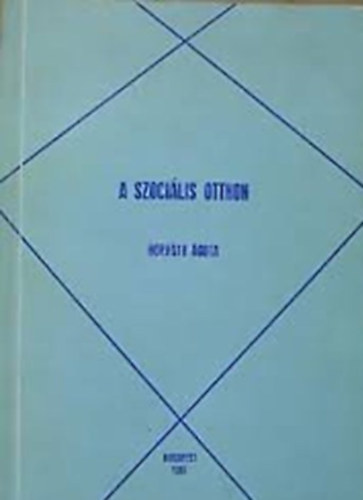 Horv�th �gota - A szoci�lis otthon
