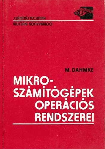 M. Dahmke - Mikroszmtgpek opercis rendszerei