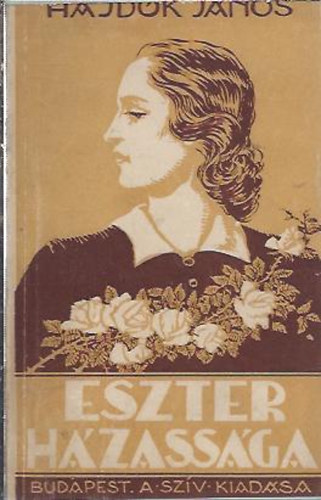 Hajd�k J�nos - Eszter h�zass�ga
