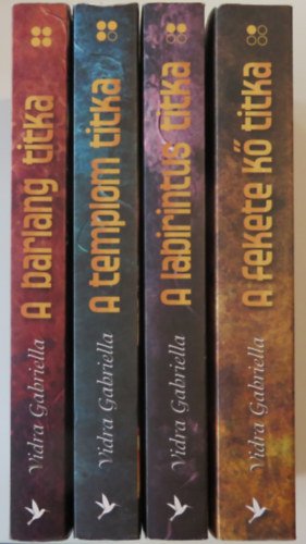 Vidra Gabriella - A Tudás könyvei 1-4. (A fekete kő titka / A labirintus titka / A templom titka / A barlang titka)