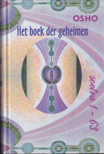 Osho - Het boek der geheimen - soetra 1-63 (A titkok knyve)