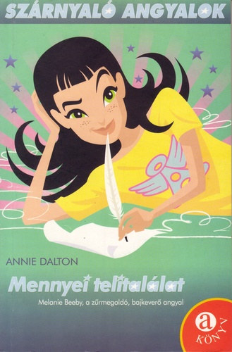 Annie Dalton - Sz�rnyal� angyalok: Mennyei telital�lat